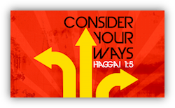 Haggai - Consider Your Ways