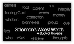 Solomon's Wisest Words