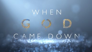 When God Came Down